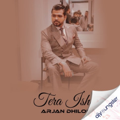 Tera Ishq song download by Arjan Dhillon