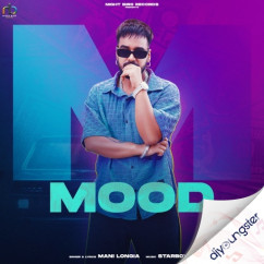 Mood song download by Mani Longia