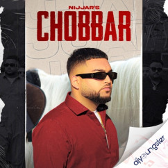 Chobbar song download by Nijjar