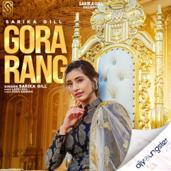 Sarika Gill released his/her new Punjabi song Gora Rang