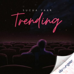 Sucha Yaar released his/her new Punjabi song Trending