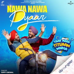 Gippy Grewal released his/her new Punjabi song Nava Nava Pyar