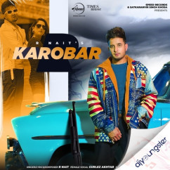 R Nait released his/her new Punjabi song Karobar