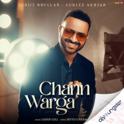 Surjit Bhullar released his/her new Punjabi song Chann Warga