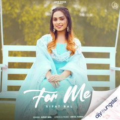 For Me song Lyrics by Sifat Bal