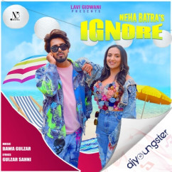 Ignore song download by Neha Batra