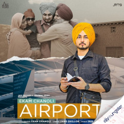 Airport song download by Ekam Chanoli