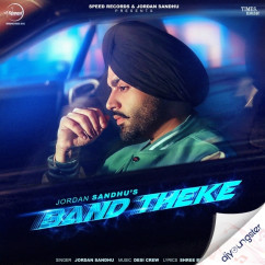 Jordan Sandhu released his/her new Punjabi song Band Theke