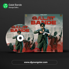 George Sidhu released his/her new Punjabi song Galat Bande
