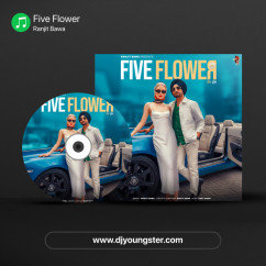Ranjit Bawa released his/her new Punjabi song Five Flower