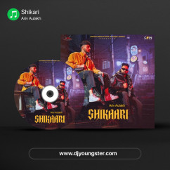 Ariv Aulakh released his/her new Punjabi song Shikari