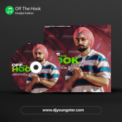 Off The Hook song download by Kiratjot Kahlon