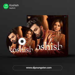 Sarthi K released his/her new Punjabi song Koshish