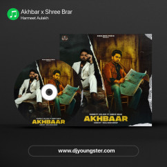 Harmeet Aulakh released his/her new Punjabi song Akhbar x Shree Brar