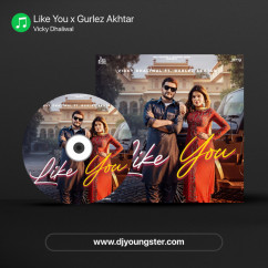Vicky Dhaliwal released his/her new Punjabi song Like You x Gurlez Akhtar