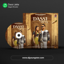 Gagan Dhurkot released his/her new Punjabi song Dassi Jatta