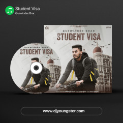 Gurwinder Brar released his/her new Punjabi song Student Visa