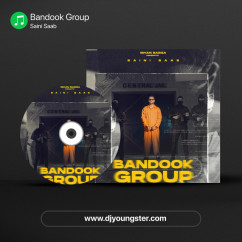 Bandook Group song download by Saini Saab