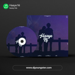 Haaye Ni song download by Sartaj Virk