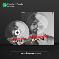 Emotional Banda song download by Ranjit Bawa