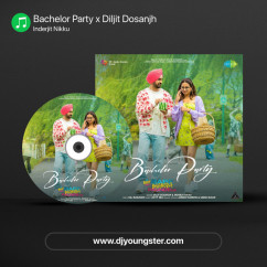 Inderjit Nikku released his/her new Punjabi song Bachelor Party x Diljit Dosanjh