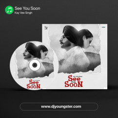 Kay Vee Singh released his/her new Punjabi song See You Soon