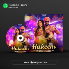 Deep Money released his/her new Punjabi song Hakeem x Prachii