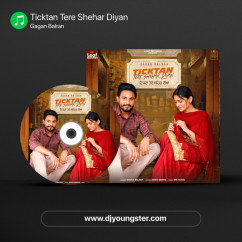 Gagan Balran released his/her new Punjabi song Ticktan Tere Shehar Diyan