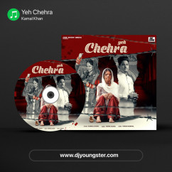 Kamal Khan released his/her new Punjabi song Yeh Chehra
