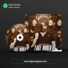 Babban Wadala released his/her new Punjabi song Fake World