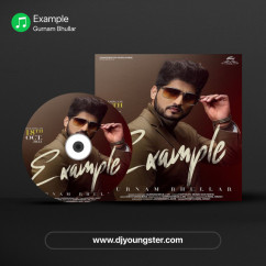 Gurnam Bhullar released his/her new Punjabi song Example