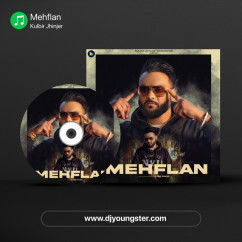 Kulbir Jhinjer released his/her new Punjabi song Mehflan