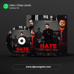 Hardeep Virk released his/her new Punjabi song Hate x Deep Jandu
