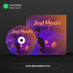 Prateek Gandhi released his/her new Punjabi song Jind Maahi