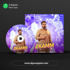 Mani Longia released his/her new Punjabi song 2 Kamm