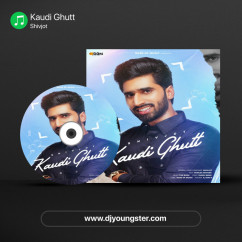 Shivjot  released his/her new Punjabi song Kaudi Ghutt