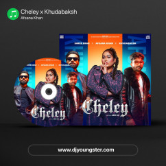 Cheley x Khudabaksh song download by Afsana Khan