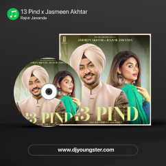 Rajvir Jawanda released his/her new Punjabi song 13 Pind x Jasmeen Akhtar