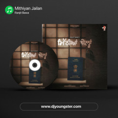 Ranjit Bawa released his/her new Punjabi song Mithiyan Jailan
