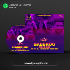 Jassie Gill released his/her new Punjabi song Gabbroo LoFi Remix
