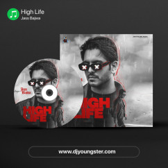 High Life song download by Jass Bajwa