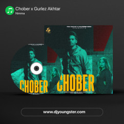 Nimma released his/her new Punjabi song Chober x Gurlez Akhtar