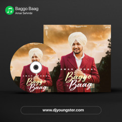 Amar Sehmbi released his/her new Punjabi song Baggo Baag