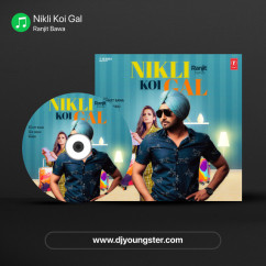 Nikli Koi Gal song download by Ranjit Bawa