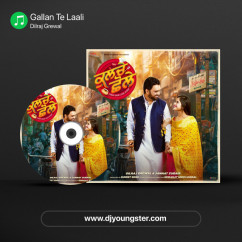 Dilraj Grewal released his/her new Punjabi song Gallan Te Laali