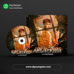 Karan Randhawa released his/her new Punjabi song Kacherian