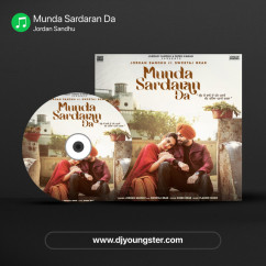 Jordan Sandhu released his/her new Punjabi song Munda Sardaran Da