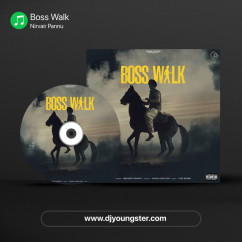 Nirvair Pannu released his/her new Punjabi song Boss Walk
