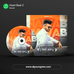 Heart Beat 2 song download by Nawab