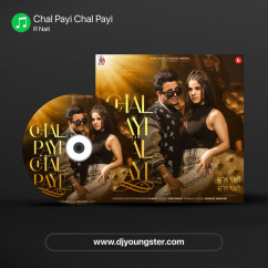R Nait released his/her new Punjabi song Chal Payi Chal Payi